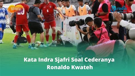 Kata Indra Sjafri Soal Cederanya Ronaldo Kwateh YouTube