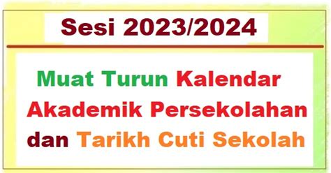 Muat Turun Kalendar Akademik Persekolahan dan Tarikh Cuti Sekolah Sesi 2023/2024 - Bumi Gemilang