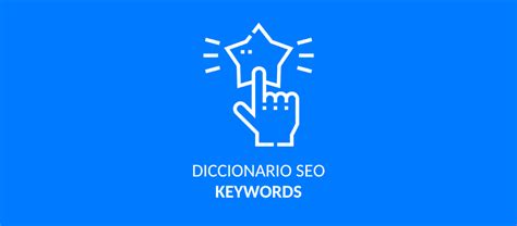 Qu Son Las Keywords C Mo Afectan Al Seo