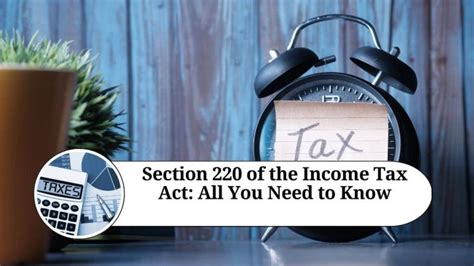 Section 220 Of The Income Tax Act All You Need To Know Marg ERP Blog