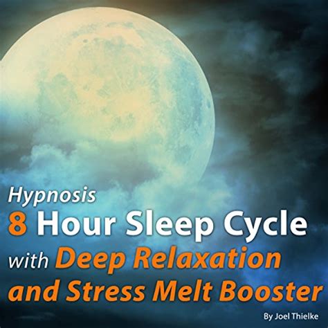 Hypnosis 8 Hour Sleep Cycle With Deep Relaxation And Stress Melt