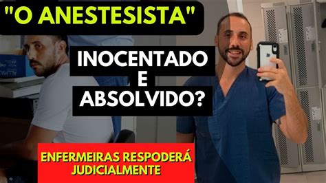 Urgente O Caso Anestesista Processo Aponta Prova Adquirida