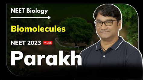 🔥lecture 1 Biomolecules Parakh Neet Biology Crash Course Ncert Neet 2023 Cm Sir