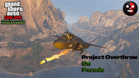 Gta Online Project Overthrow On Parade Hard Mode Solo Youtube