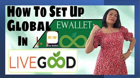 HOW TO SET UP GLOBAL E WALLET IN LIVEGOOD Livegood Livegoodproducts