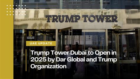 Trump Tower Dubai to Open in 2025 by Trump Organization