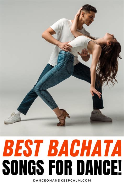 Best Bachata Songs Of All Time Danceonandkeepcalm