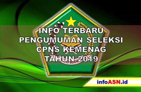 Info Terbaru Pengumuman Seleksi Cpns Kemenag 2019