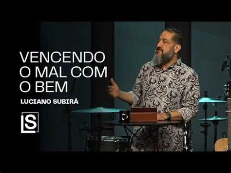 Luciano Subir Vencendo O Mal O Bem Estudo Biblico Para O Seu Dia