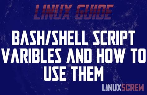 Variables In Bash Shell Scripts And How To Use Them [tutorial]