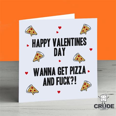 Wanna Get Pizza And Fuck Rude Valentines Day Card Crude Naughty Dirty Sexy Funny Sex Shag