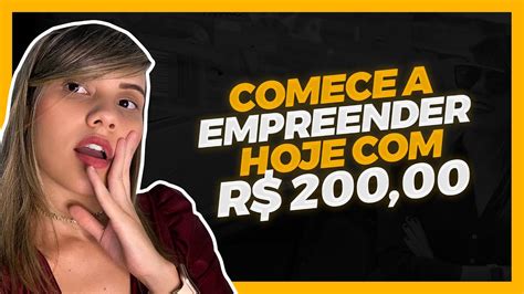 Comece A Empreender Hoje Reais Youtube