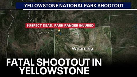 Yellowstone Shooting Fatal Shootout At Yellowstone National Park