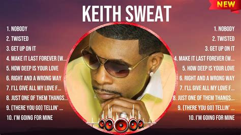 Keith Sweat Greatest Hits Full Album Top Songs Full Album Top 10