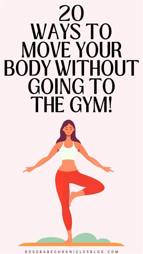 20 Ways To Move Your Body Without Going To The Gym Boss Babe Chronicles In 2024 Going To The