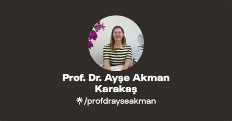 Prof Dr Ayşe Akman Karakaş Instagram TikTok Linktree