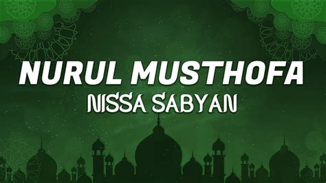 Nurul Musthofa Nissa Sabyan Lirik Youtube