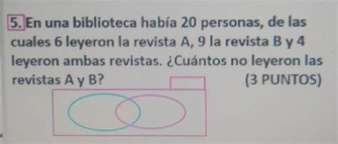 5 En Una Biblioteca Había 20 Personas De Las Cuales 6 Leyeron La Revista A 9 La Revista By 4