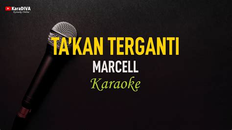 Marcell Takkan Terganti Karaoke Youtube