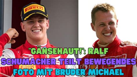 GÄNSEHAUT RALF SCHUMACHER TEILT BEWEGENDES FOTO MIT BRUDER MICHAEL