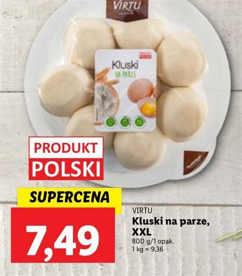 Promocja Kluski Na Parze Virtu W Lidl