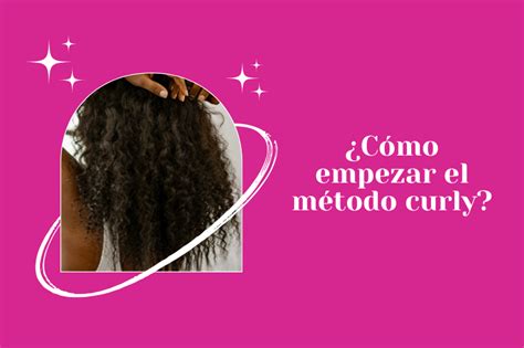 Cómo empezar el método curly