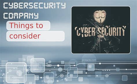 Seven Things To Consider When Hiring A Cybersecurity Company