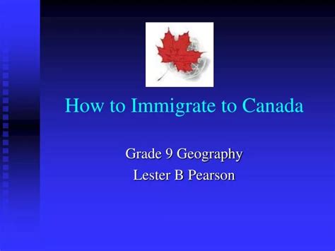 Ppt How To Immigrate To Canada Powerpoint Presentation Free Download