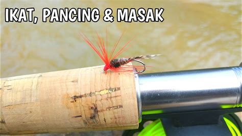 Memancing Dengan Fly Lure Buatan Sendiri Build To Catch YouTube