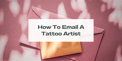 7 Tips How To Email A Tattoo Artist