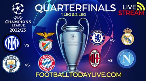 Uefa Champions League 2023 Quarterfinals Live Stream How To Watch