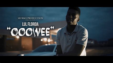 Lul Florida Ooowee Music Video Shot By Darealmurko Youtube