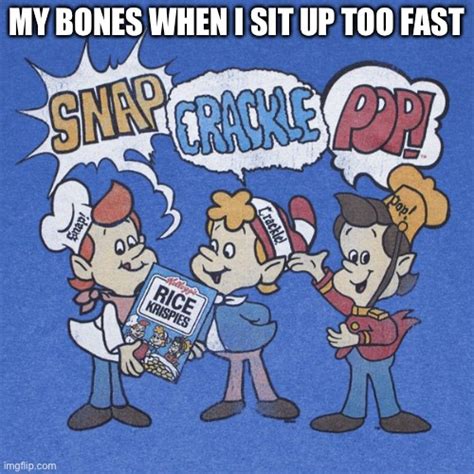 Snap Crackle Pop Memes And S Imgflip