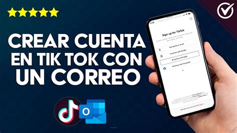 C Mo Crear Una Cuenta En Tiktok Usando Un Correo Electr Nico De Forma