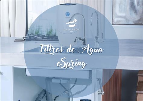 Filtros De Agua ESpring Defiltrospro