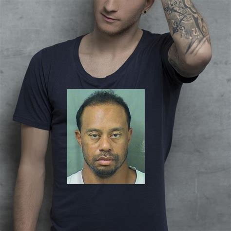 Tiger Woods Mugshot Shirt Hoodie Sweater Longsleeve T Shirt