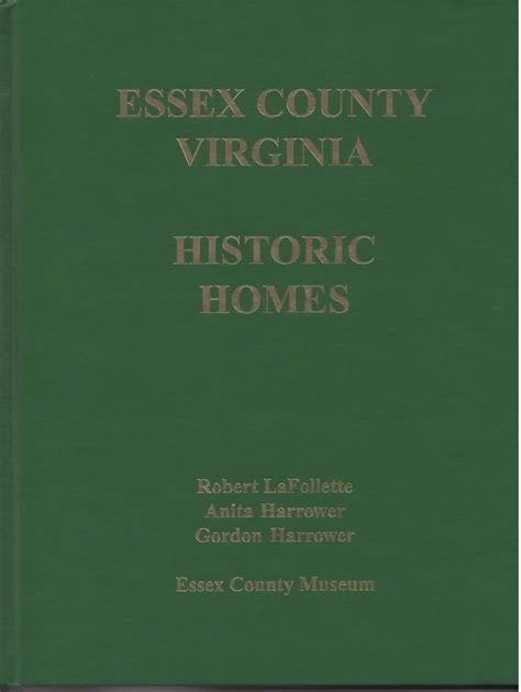 Essex County Virginia Historic Homes: Robert LaFollette, Anita Harrower, Gordon Harrower, Anchor ...