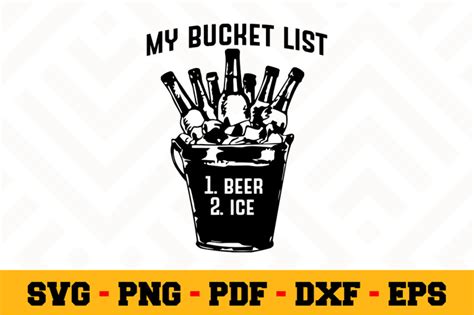 My Bucket List Beer And Ice Svg Beer Svg Cut File N By Svgartsy