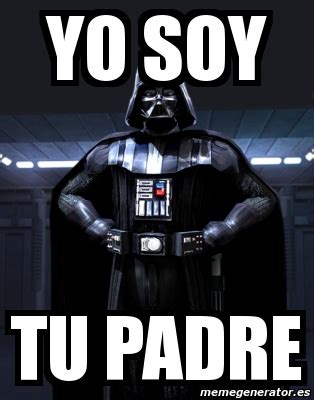 Introducir 120 Images Darth Vader Diciendo Yo Soy Tu Padre Viaterra Mx