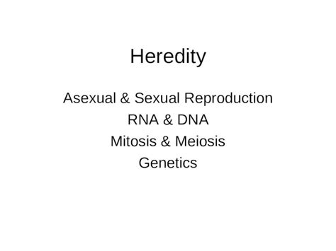 Ppt Heredity Asexual And Sexual Reproduction Rna And Dna Mitosis And Meiosis Genetics Dokumentips