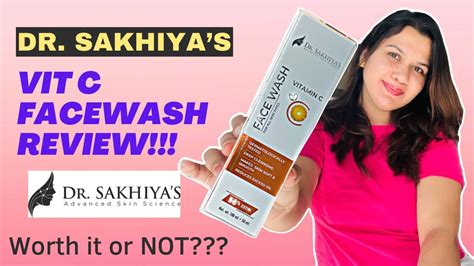 Dr Sakhiyas Vit C Facewash Honest Review Good For Brightening