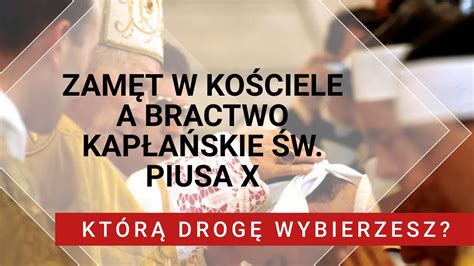 Ks Marcin Rosa Zamęt w Kościele a Bractwo Kapłańskie św Piusa X