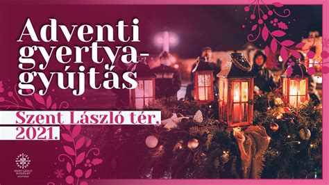 Advent Negyedik Vasárnapja A Szent László Téren