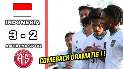 Full Highlights Indonesia Vs Antalyasporcuplikan Peluang Dan Gol