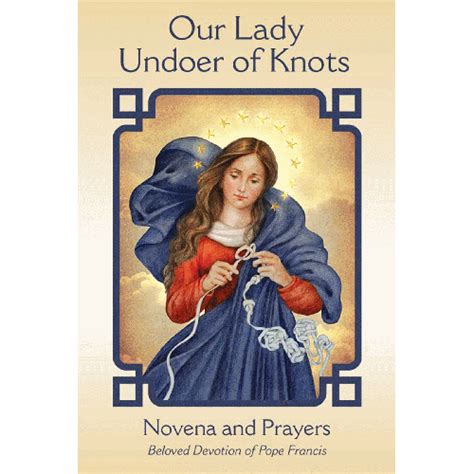 Our Lady Undoer Of Knots Novena Prayers Pauline Books And Media