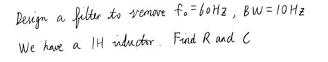 Solved Design a filter (band reject filter) to remove | Chegg.com