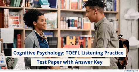 Cognitive Psychology Toefl Listening Practice Test Paper