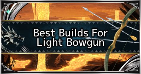 Mhw Iceborne Light Bowgun Best Loadout Build Skill Guide Light Bowgun