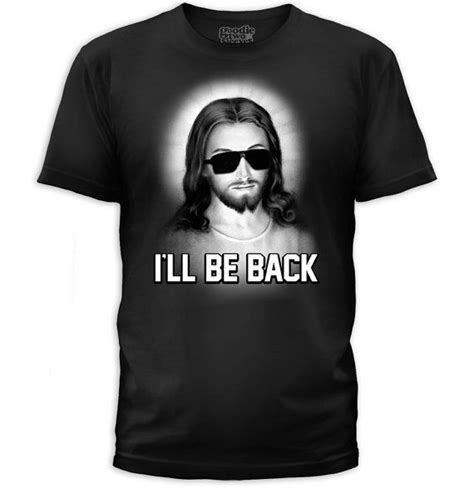 Ill Be Back Jesus Shirt Mens T Shirt Gt3661v3 101blk Etsy Jesus