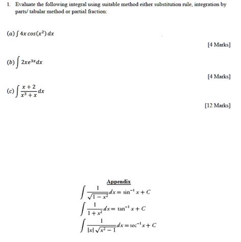 Solved Evaluate The Following Integrals Using The Suitable Method Either The Substitution Rule